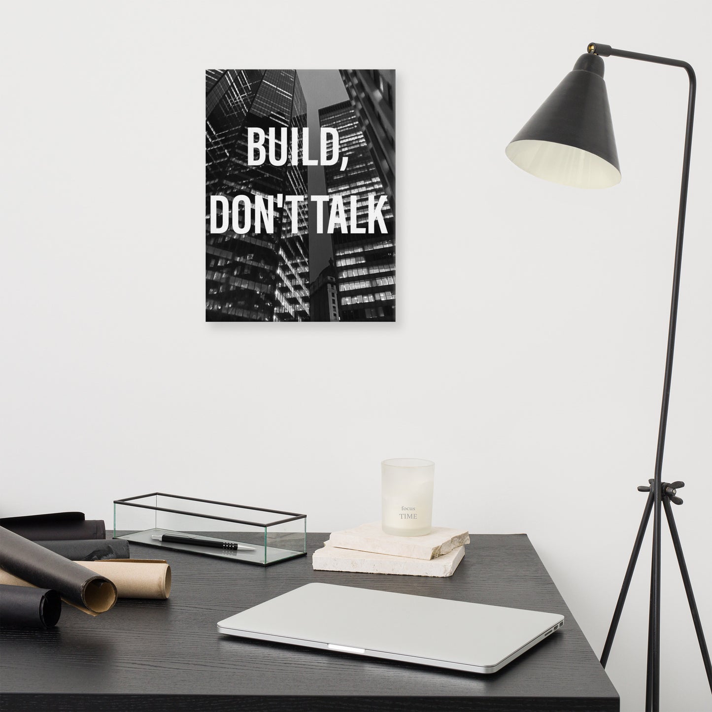 Build, Don't Talk Canvas Print