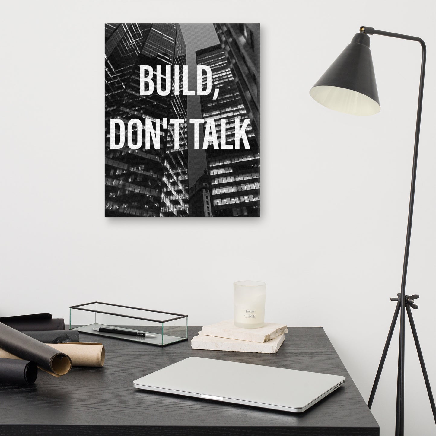 Build, Don't Talk Canvas Print