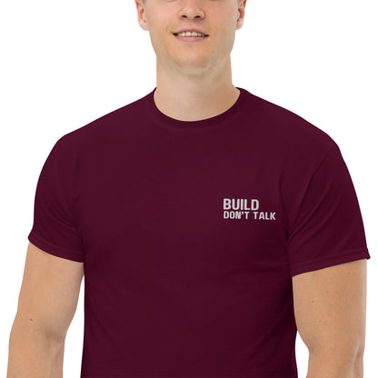 Build, Don't Talk Embroidered T-Shirt