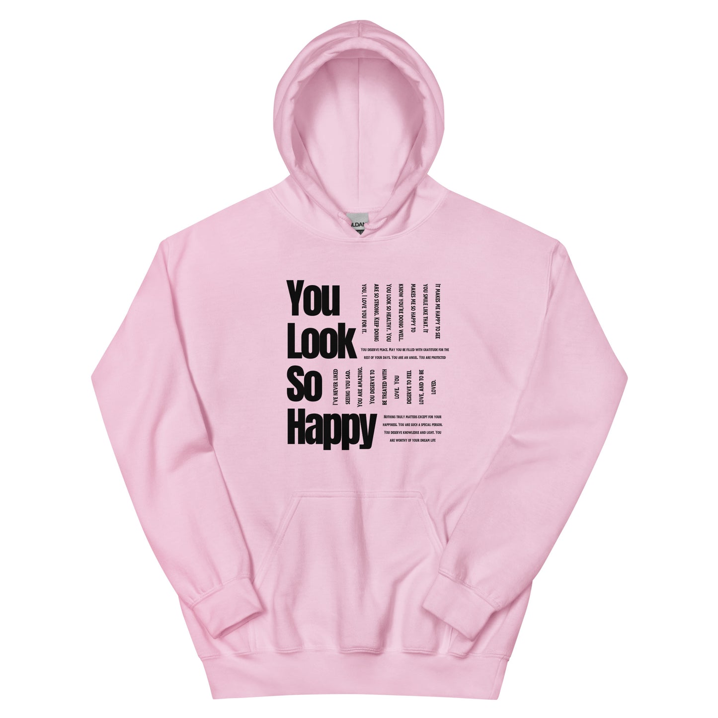 You Look Happy Unisex Hoodie