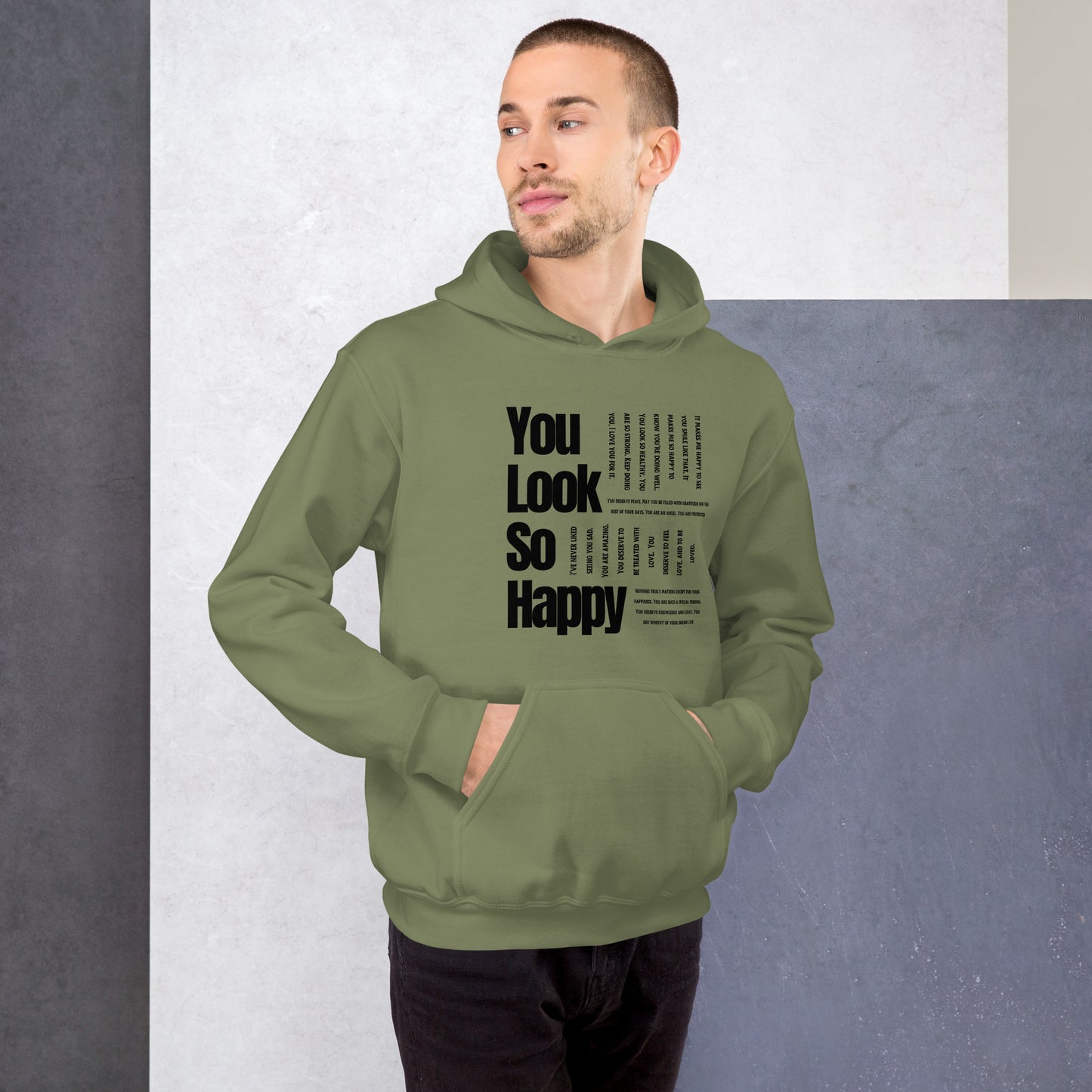 You Look Happy Unisex Hoodie