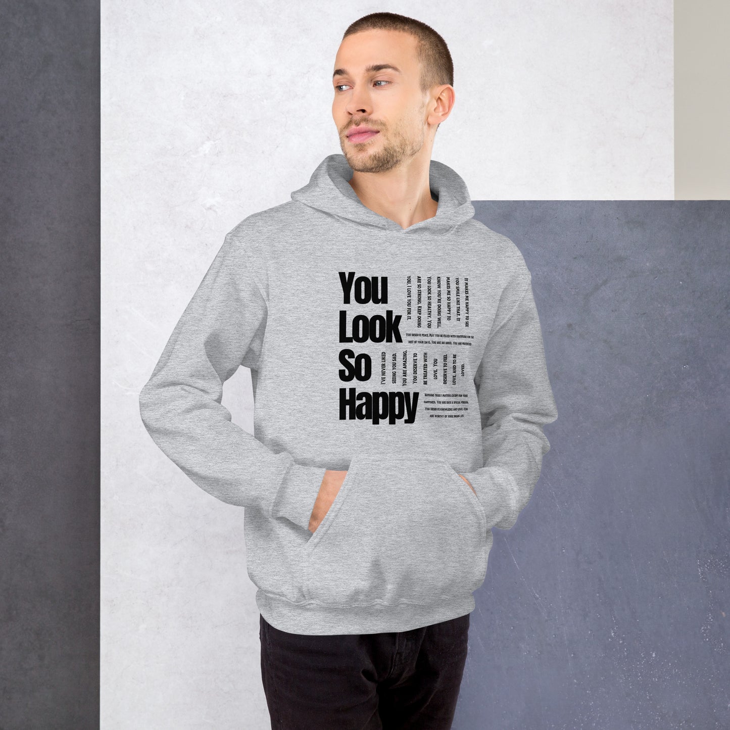 You Look Happy Unisex Hoodie